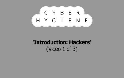 Cyber Hygiene Part 1 – Hackers