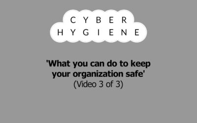 Cyber Hygiene Part 3 – Stay Safe