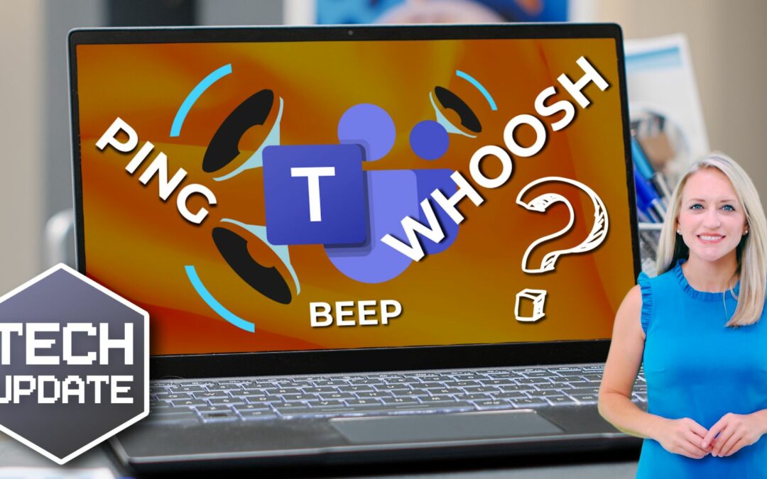 PING, WHOOSH, or BEEP? Now you can decide with Teams